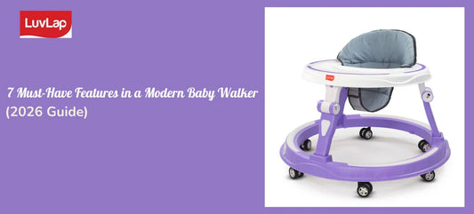 7 Must-Have Features in a Modern Baby Walker (2026 Guide)