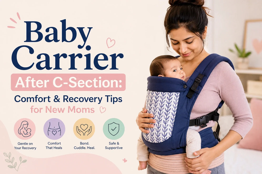 Baby Carrier After C-Section: Comfort & Recovery Tips for New Moms