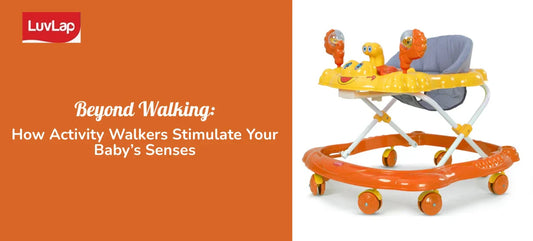 Beyond Walking: How Activity Walkers Stimulate Your Baby’s Senses