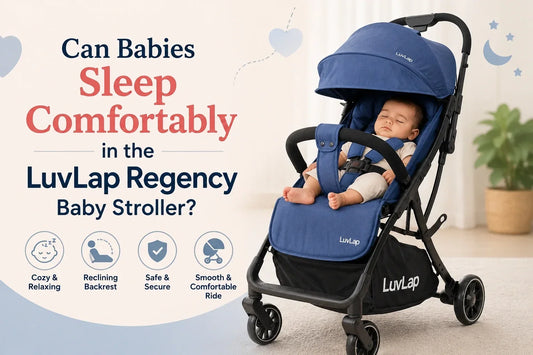 Can Babies Sleep Comfortably in the LuvLap Regency Baby Stroller