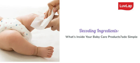 Decoding Ingredients: What’s Inside Your Baby Care Products?