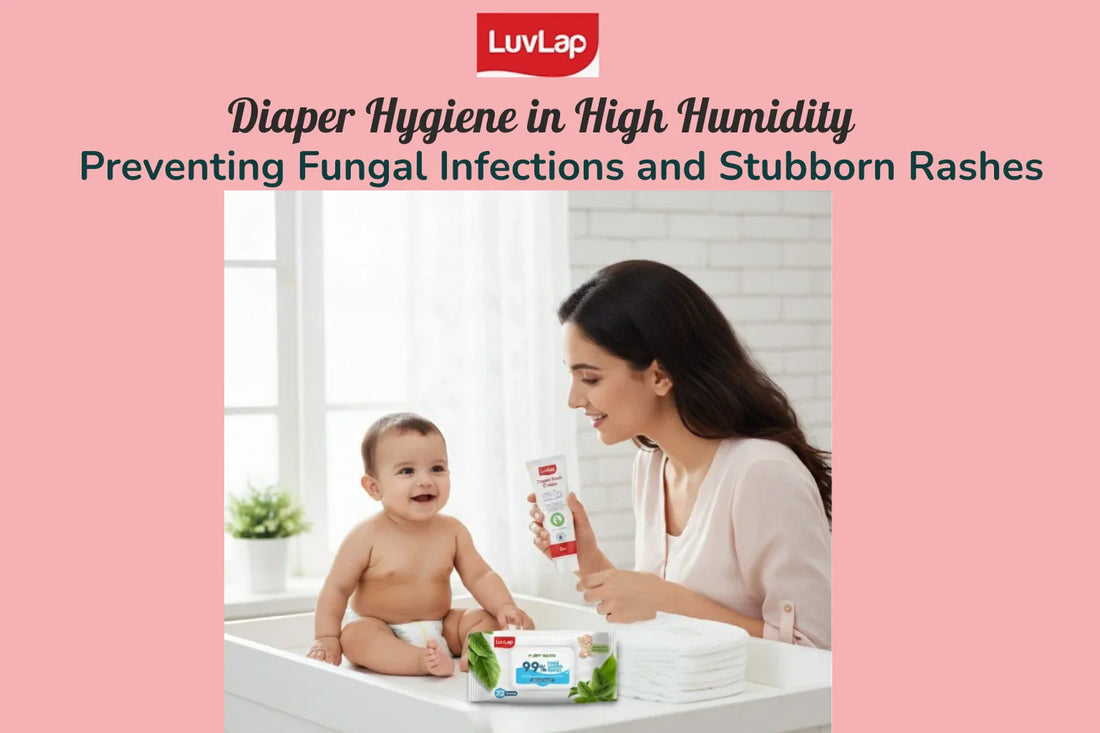 Diaper Hygiene in High Humidity: Preventing Fungal Infections and Stubborn Rashes