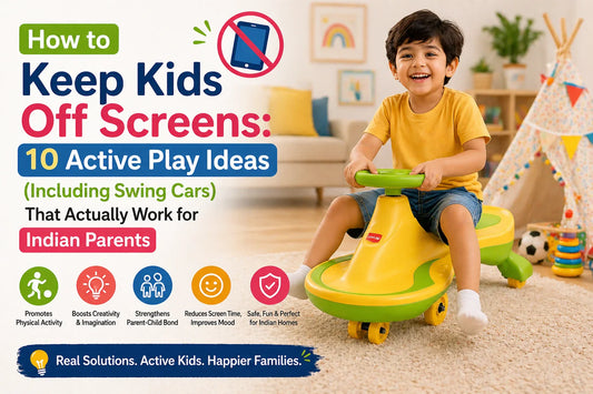 How to Keep Kids Off Screens: 10 Active Play Ideas (Including Swing Cars) That Actually Work for Indian Parents
