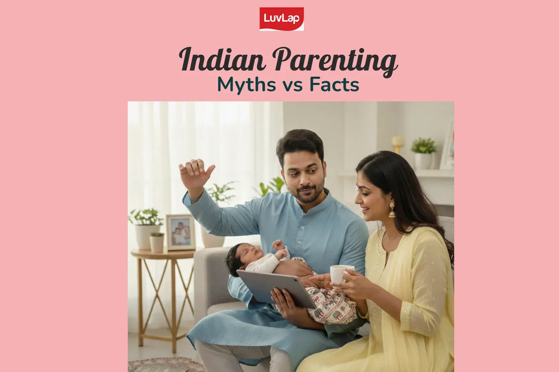 Indian Parenting Myths vs Facts: A Doctor-Backed Guide for First-Time Parents