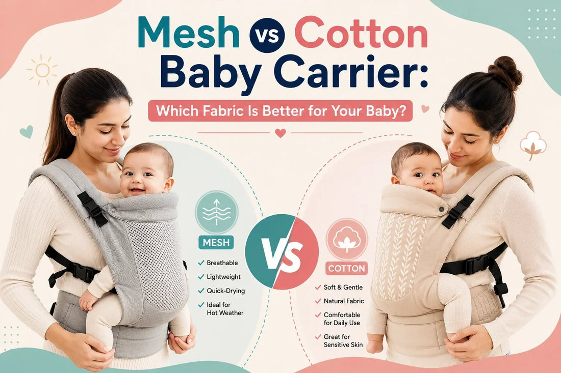 Mesh vs Cotton Baby Carrier: Which Fabric Is Better for Your Baby?